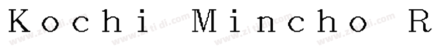Kochi Mincho Regular字体转换